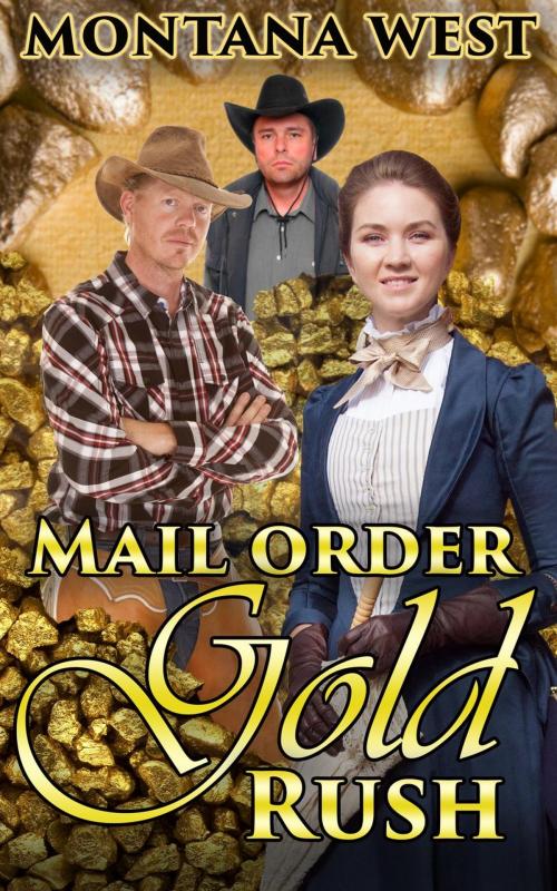 Cover of the book Mail Order Gold Rush by Montana West, Global Grafx Press