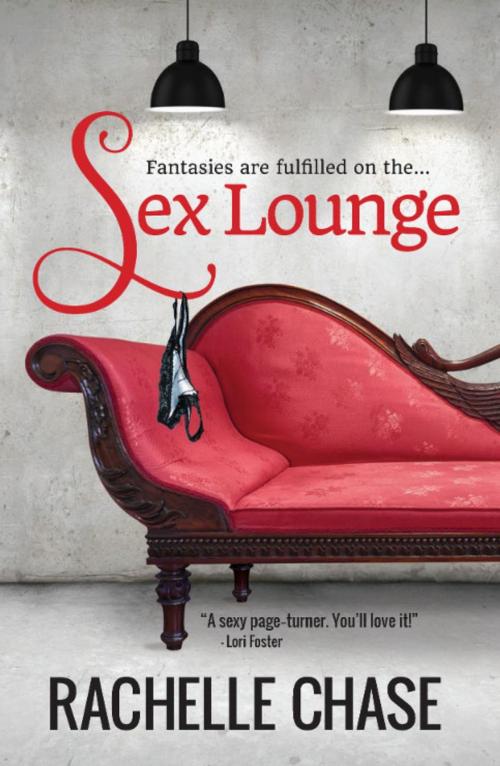 Cover of the book Sex Lounge by Rachelle Chase, Rachelle Chase