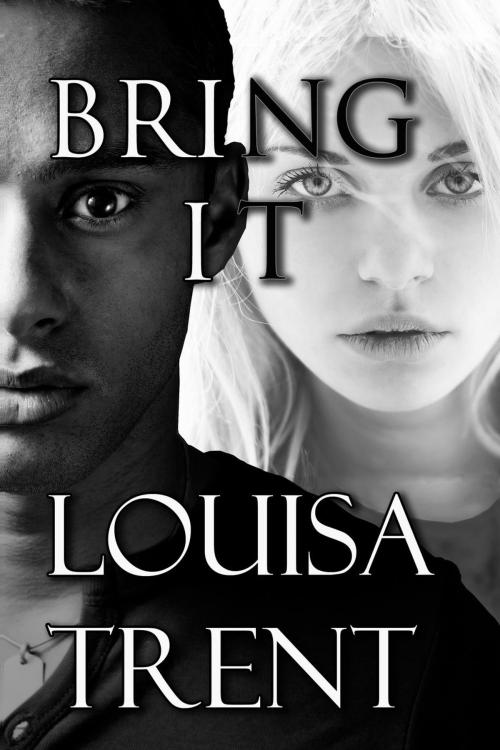 Cover of the book Bring It by Louisa Trent, Trent Publications