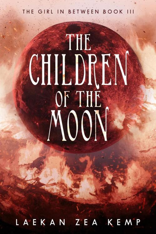 Cover of the book The Children of the Moon by Laekan Zea Kemp, Laekan Zea Kemp