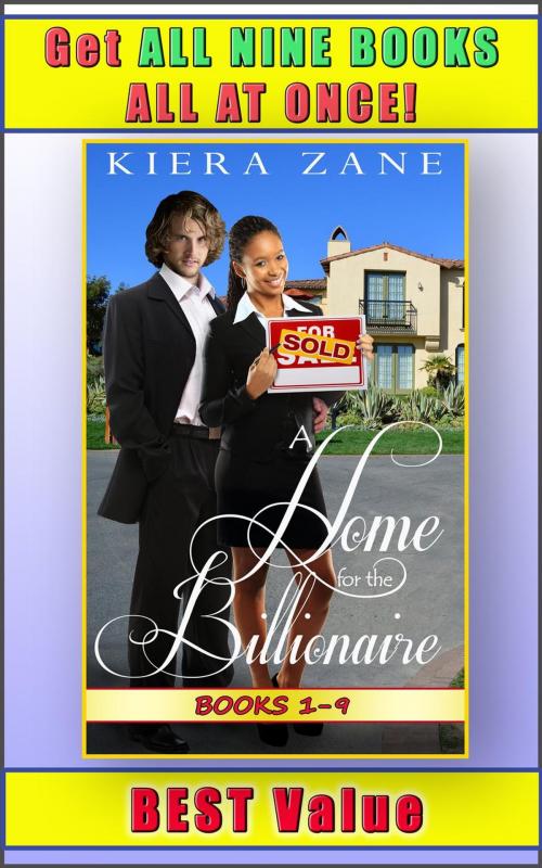 Cover of the book A Home for the Billionaire 1-9 by Kiera Zane, Romantic Buzz Press