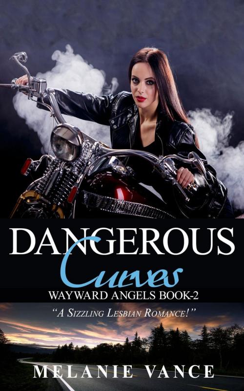Cover of the book Dangerous Curves by Melanie Vance, Goddess Of Moonlight Press