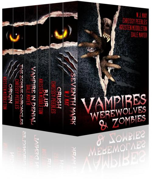 Cover of the book Vampires, Werewolves, And Zombies by Chrissy Peebles, W.J. May, Kristen Middleton, Dale Mayer, Dark Shadows Publishing