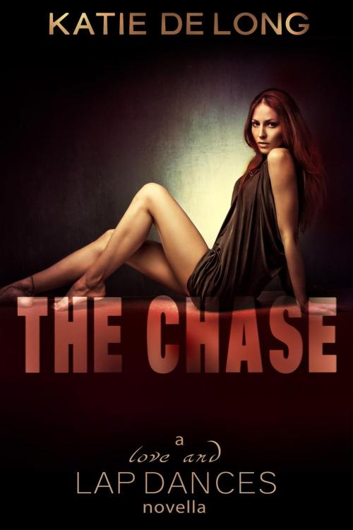 Cover of the book The Chase by Katie de Long, Katie de Long