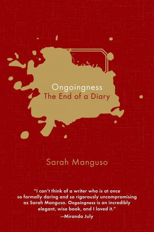 Cover of the book Ongoingness by Sarah Manguso, Graywolf Press
