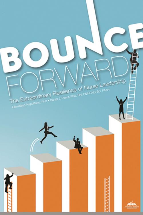 Cover of the book Bounce Forward by Daniel J. Pesut, Elle Allison-Napolitano, American Nurses Association