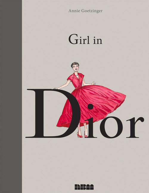 Cover of the book Girl in Dior by Annie Goetzinger, NBM Publishing