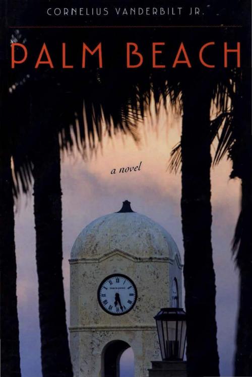 Cover of the book Palm Beach by Cornelius Vanderbilt Jr., M. Evans & Company