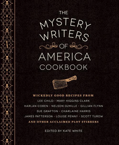 Cover of the book The Mystery Writers of America Cookbook by Harlan Coben, Gillian Flynn, Mary Higgins Clark, Brad Meltzer, Quirk Books
