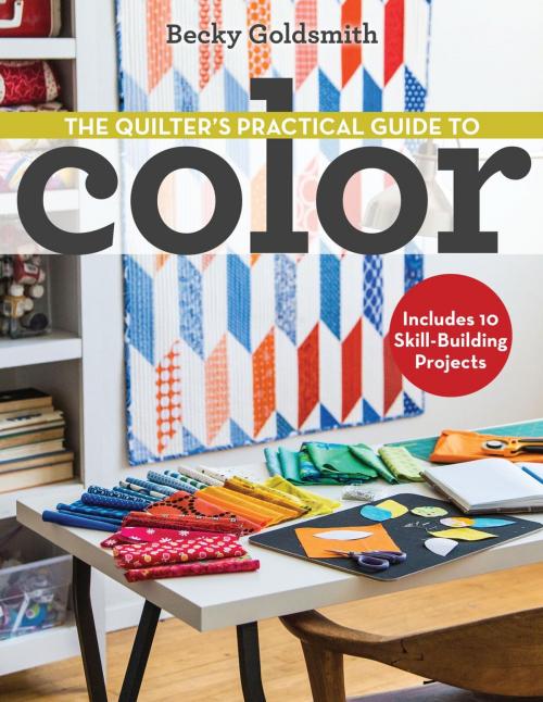 Cover of the book The Quilter's Practical Guide to Color by Becky Goldsmith, C&T Publishing