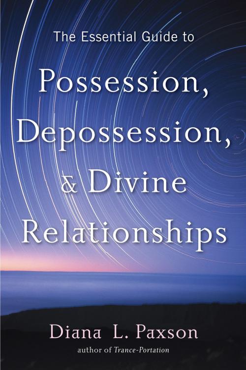 Cover of the book The Essential Guide to Possession, Depossession, and Divine Relationships by Diana L. Paxson, Red Wheel Weiser