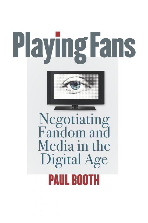 Cover of the book Playing Fans by Paul Booth, University of Iowa Press