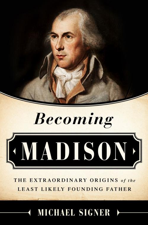 Cover of the book Becoming Madison by Michael Signer, PublicAffairs
