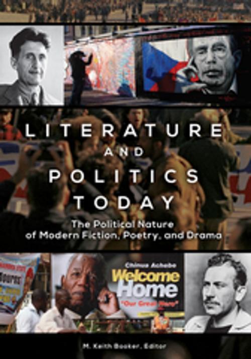 Cover of the book Literature and Politics Today: The Political Nature of Modern Fiction, Poetry, and Drama by M. Keith Booker, ABC-CLIO