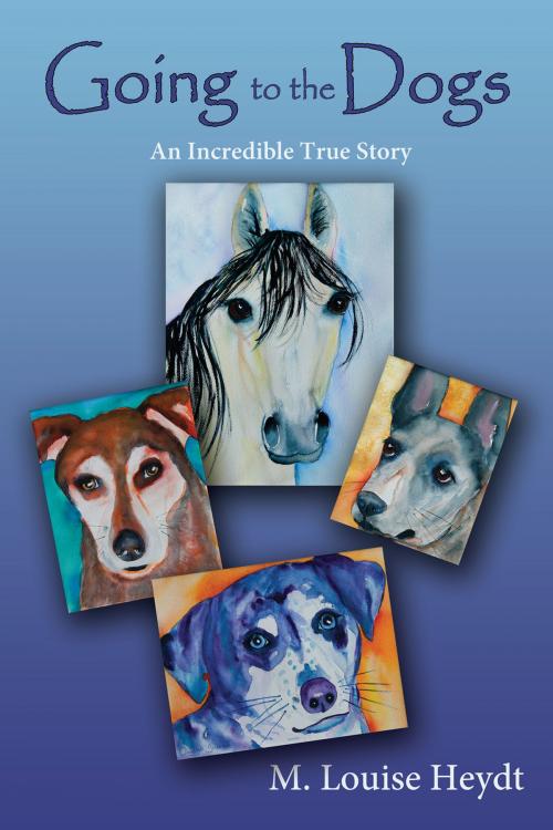 Cover of the book Going to the Dogs by M. Louise Heydt, Sunstone Press