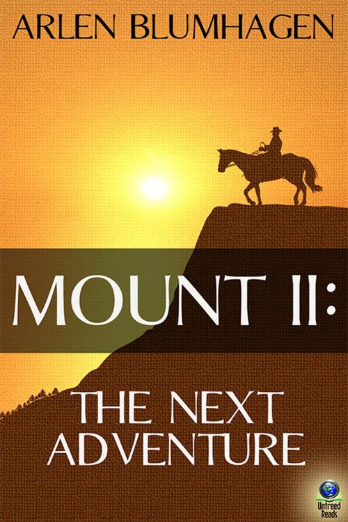 Cover of the book Mount II: The Next Adventure by Arlen Blumhagen, Untreed Reads