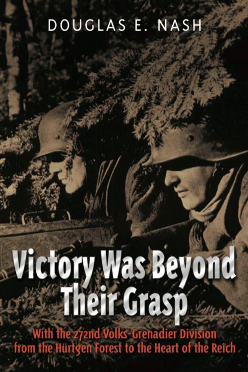 Cover of the book Victory Was Beyond Their Grasp by Douglas E. Nash, Casemate