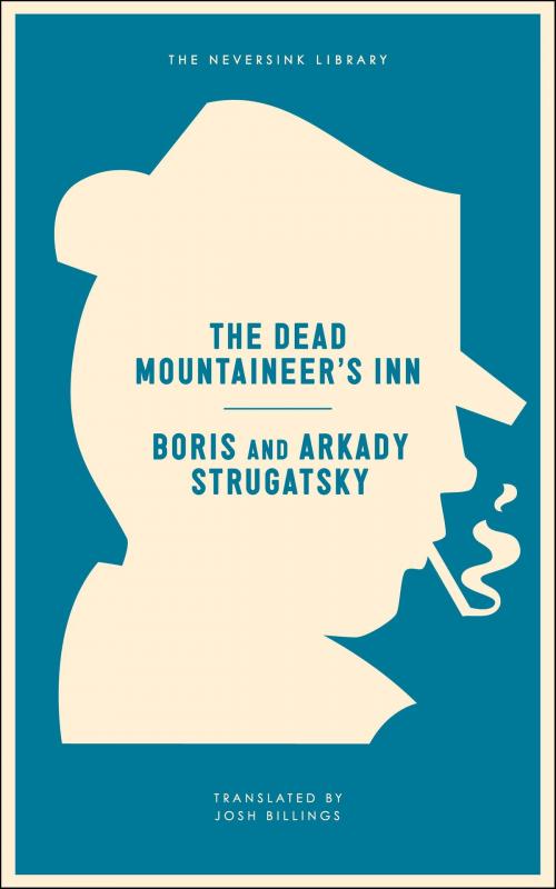 Cover of the book The Dead Mountaineer's Inn by Arkady Strugatsky, Boris Strugatsky, Melville House