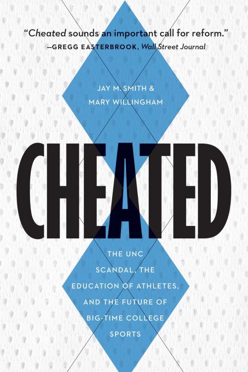 Cover of the book Cheated by Jay M. Smith, Mary Willingham, Potomac Books