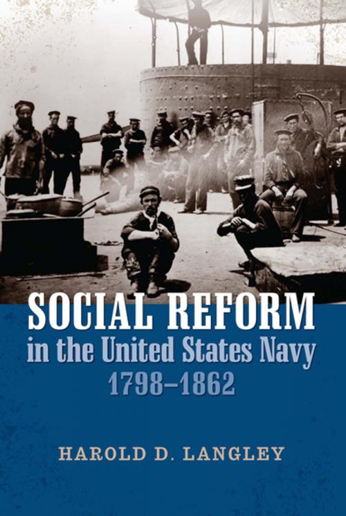 Cover of the book Social Reform in the United States Navy, 1798-1862 by Harold D. Langley, Naval Institute Press