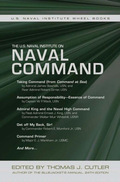 Cover of the book The U.S. Naval Institute on Naval Command by , Naval Institute Press