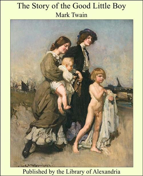Cover of the book The Story of the Good Little Boy by Mark Twain, Library of Alexandria