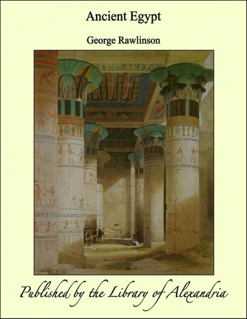 Cover of the book Ancient Egypt by George Rawlinson, Library of Alexandria