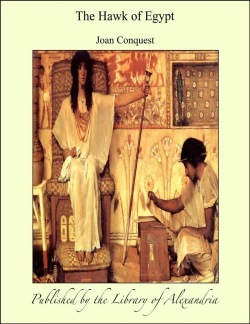 Cover of the book The Hawk of Egypt by Joan Conquest, Library of Alexandria