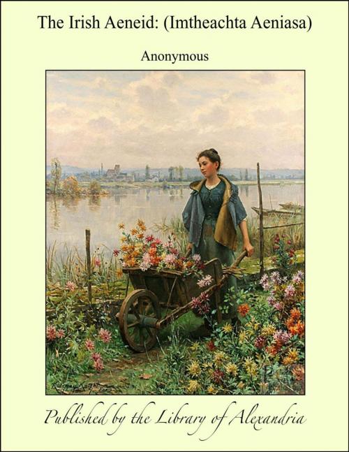 Cover of the book The Irish Aeneid: (ImTheachta Aeniasa) by translated by George Calder, Library of Alexandria