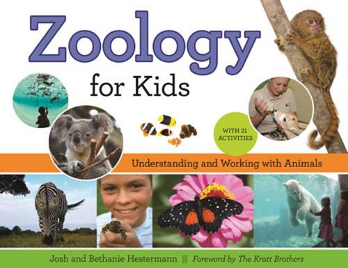Cover of the book Zoology for Kids by Josh Hestermann, Bethanie Hestermann, Chicago Review Press