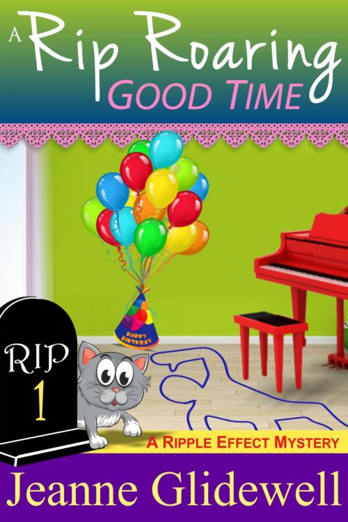 Cover of the book A Rip Roaring Good Time (A Ripple Effect Cozy Mystery, Book 1) by Jeanne Glidewell, ePublishing Works!