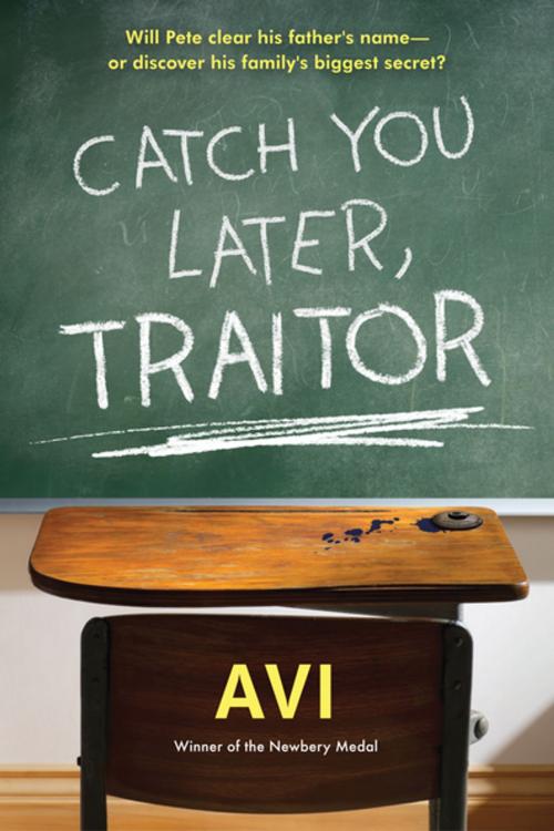 Cover of the book Catch You Later, Traitor by Avi, Algonquin Books