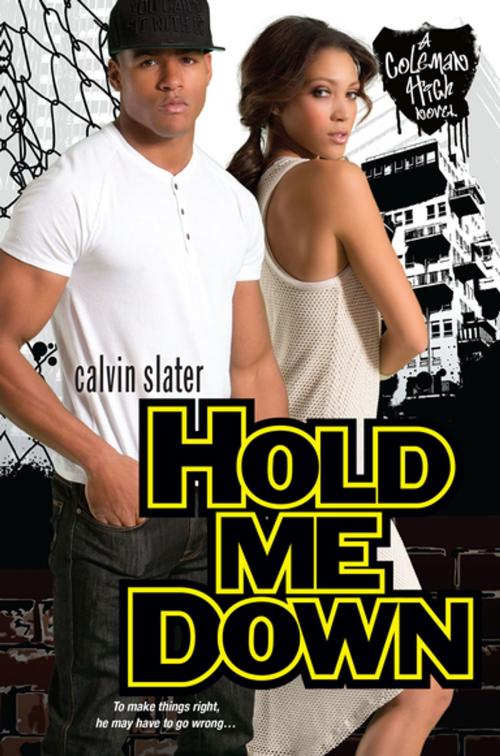 Cover of the book Hold Me Down by Calvin Slater, Kensington Books