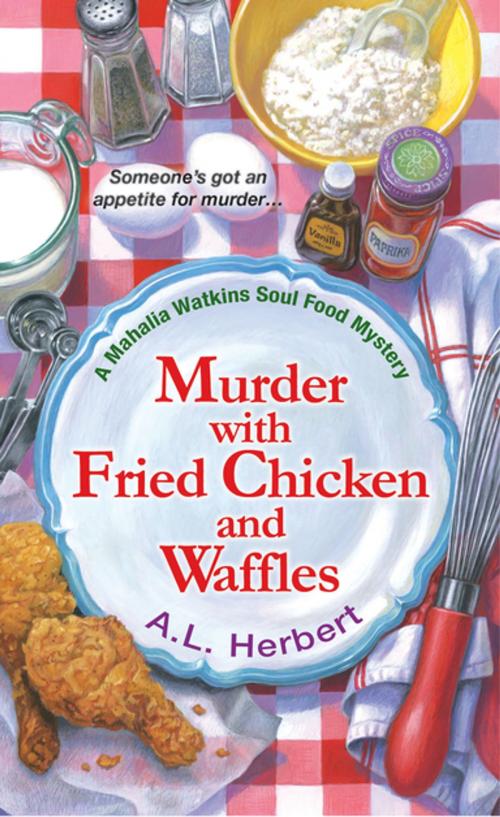 Cover of the book Murder with Fried Chicken and Waffles by A.L. Herbert, Kensington Books