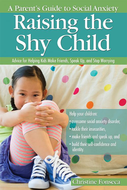 Cover of the book Raising the Shy Child by Christine Fonseca, Sourcebooks