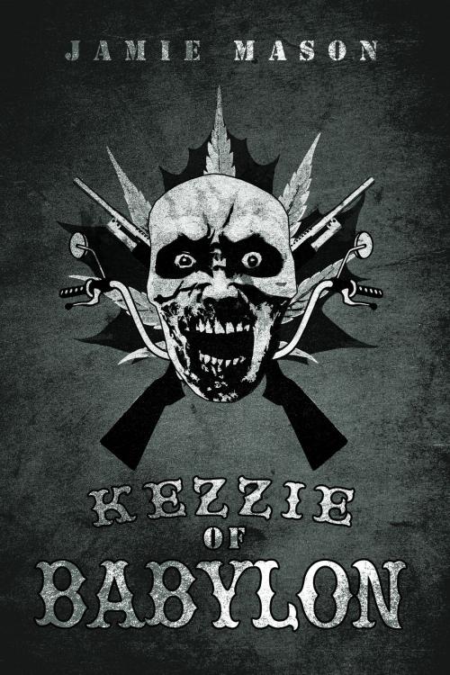 Cover of the book Kezzie of Babylon by Jamie Mason, Permuted Press