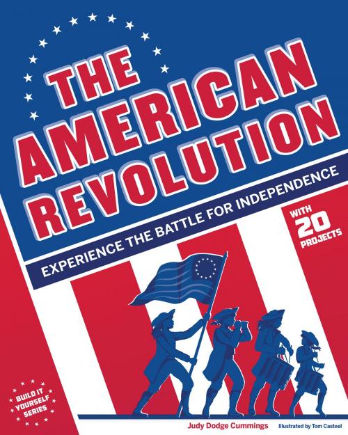 Cover of the book The American Revolution by Judy Dodge Cummings, Nomad Press