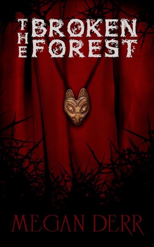 Cover of the book The Broken Forest by Megan Derr, Less Than Three Press LLC