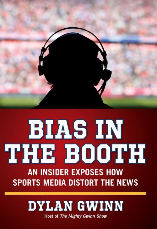 Cover of the book Bias in the Booth by Dylan Gwinn, Regnery Publishing