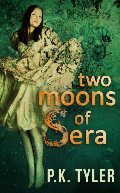 Cover of the book Two Moons of Sera by P.K. Tyler, Evolved Publishing LLC