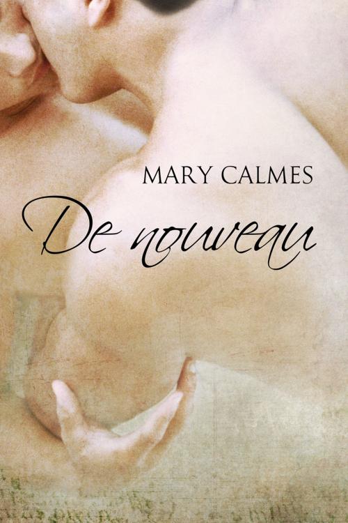 Cover of the book De nouveau by Mary Calmes, Dreamspinner Press