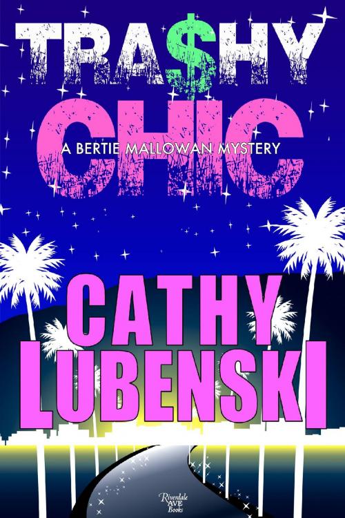 Cover of the book Trashy Chic by Cathy Lubenski, Riverdale Avenue Books LLC
