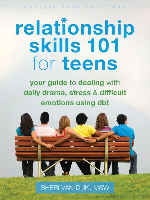 Cover of the book Relationship Skills 101 for Teens by Sheri Van Dijk, MSW, New Harbinger Publications