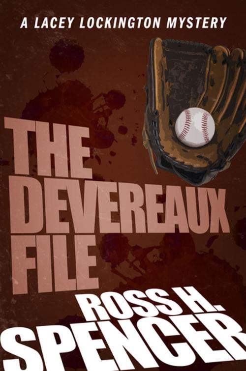 Cover of the book The Devereaux File by Ross H. Spencer, Diversion Books