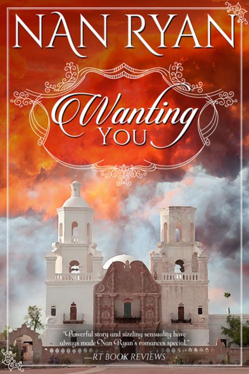 Cover of the book Wanting You by Nan Ryan, Diversion Books