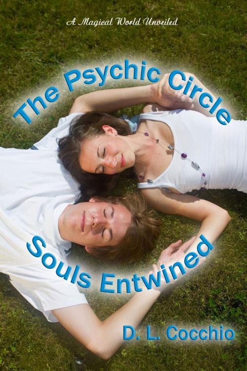 Cover of the book The Psychic Circle ~ Souls Entwined by D. L. Cocchio, Black Opal Books