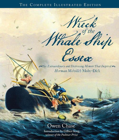 Cover of the book Wreck of the Whale Ship Essex: The Complete Illustrated Edition by Owen Chase, Voyageur Press