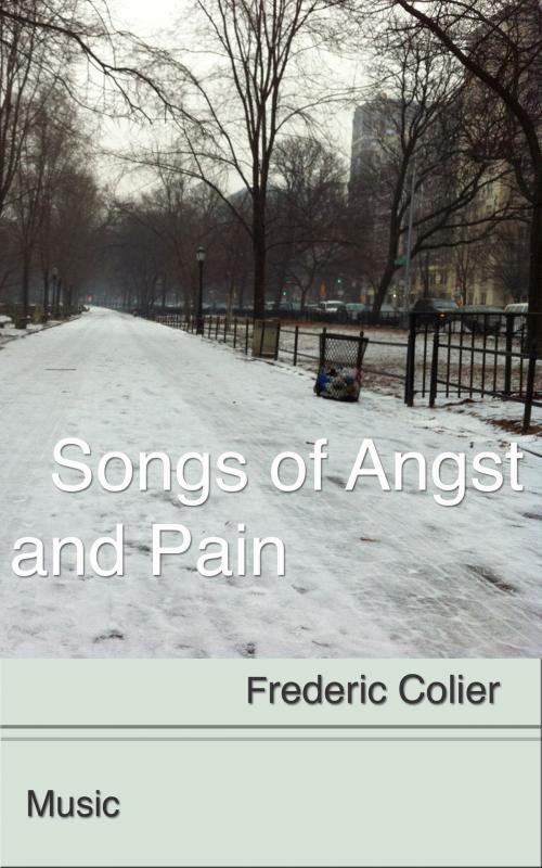 Cover of the book Songs of Angst and Pain by Frederic Colier, Books We Live by