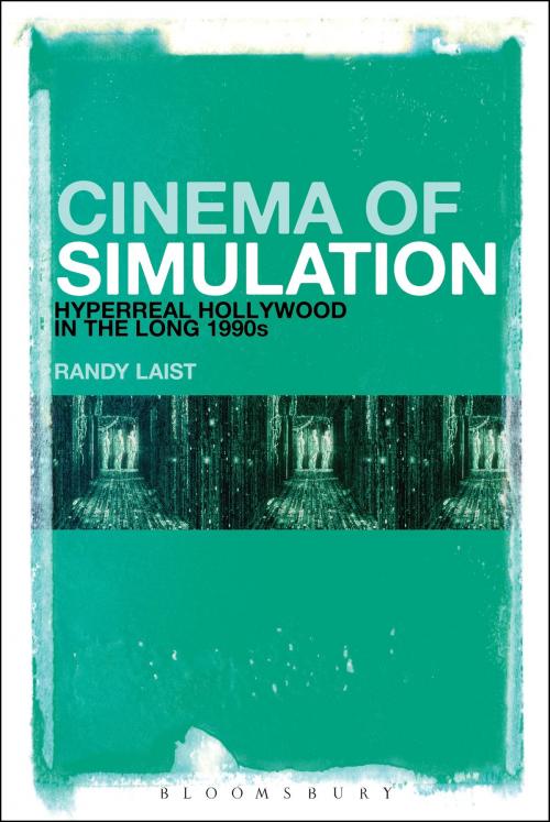 Cover of the book Cinema of Simulation: Hyperreal Hollywood in the Long 1990s by Randy Laist, Bloomsbury Publishing