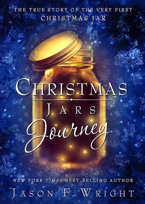 Cover of the book Christmas Jars Journey by Jason F. Wright, Deseret Book Company